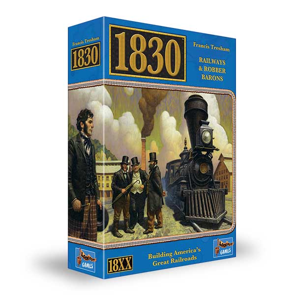 1830 - Railways & Robber Barons (Revised Edition)